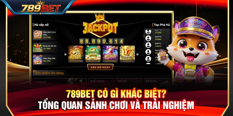 789BET Có Gì Khác Biệt? Tổng Quan Sảnh Chơi Và Trải Nghiệm 1 789BET Có Gì Khác Biệt? Tổng Quan Sảnh Chơi Và Trải Nghiệm