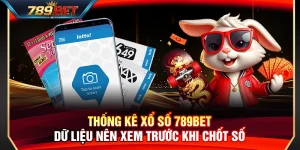 Thống Kê Xổ Số 789BET – Dữ Liệu Nên Xem Trước Khi Chốt Số