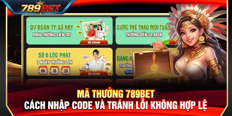 Mã Thưởng 789BET – Cách Nhập Code Và Tránh Lỗi Không Hợp Lệ 1 Mã Thưởng 789BET – Cách Nhập Code Và Tránh Lỗi Không Hợp Lệ