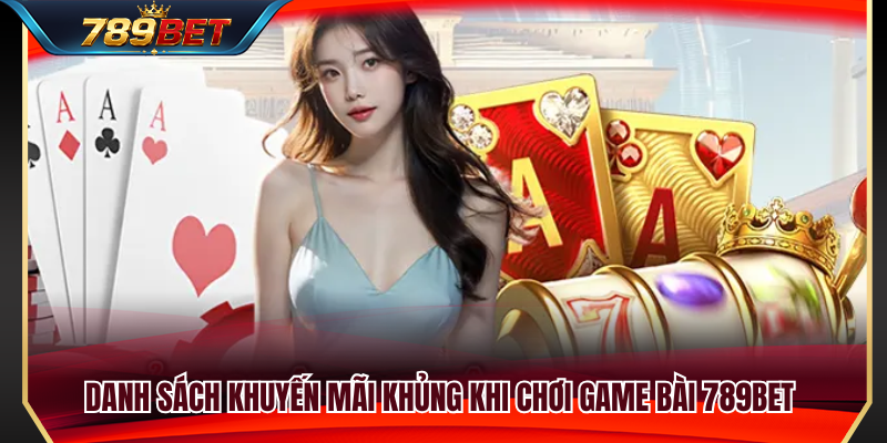 Game Bài 789BET 3 Các chương trình khuyến mãi nổi bật tại sảnh