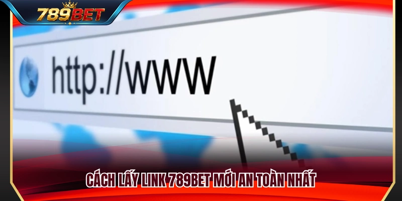 Link 789BET Mới – Cách Kiểm Tra Đường Vào Trước Khi Đăng Nhập 4 Hướng dẫn cập nhật đường dẫn mới nhanh chóng