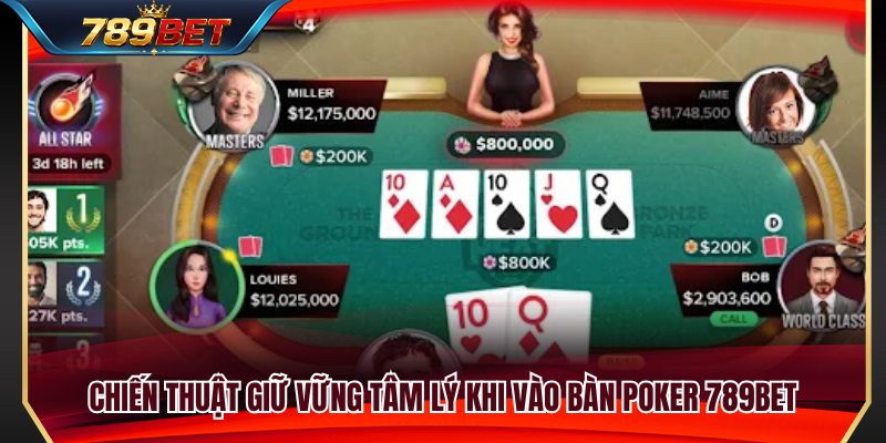 Poker 789BET – Cách Theo Tố Và Giữ Tâm Lý Đỉnh Cao Khi Vào Bàn 4 Kinh nghiệm duy trì sự bình tĩnh trong mọi tình huống