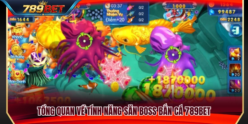 Giới thiệu chế độ săn boss bắn cá 789BET 