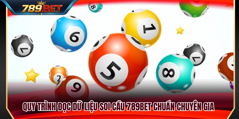 Soi Cầu 789BET – Đọc Dữ Liệu Nhưng Không Phụ Thuộc Cảm Tính 4 Hướng dẫn phân tích bảng dữ liệu soi cầu như cao thủ