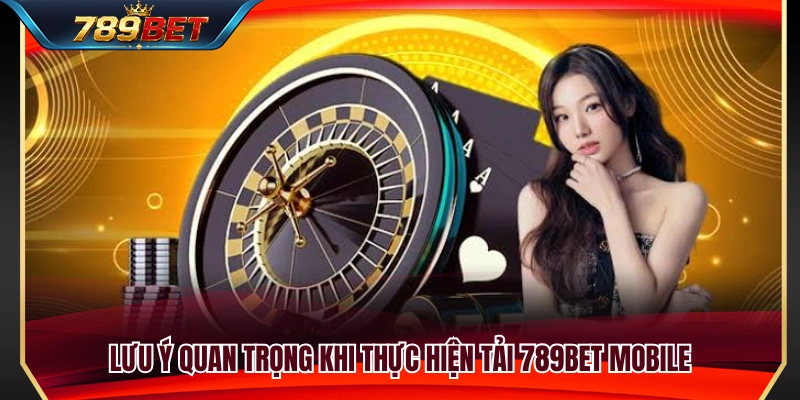Kinh nghiệm tải 789BET Mobile đúng cách và an toàn nhất 