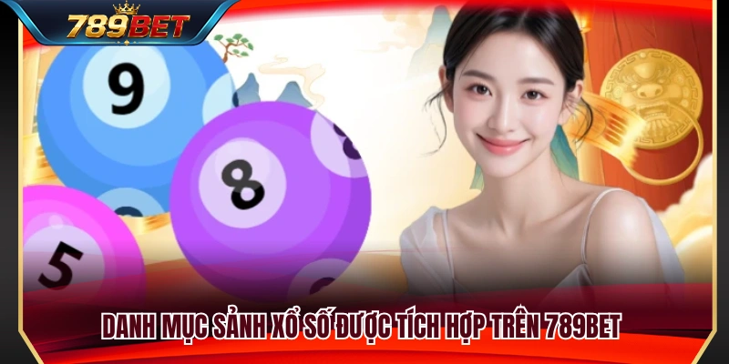 Xổ Số 789BET 3 Các sảnh cung cấp cá cược xổ số 789BET